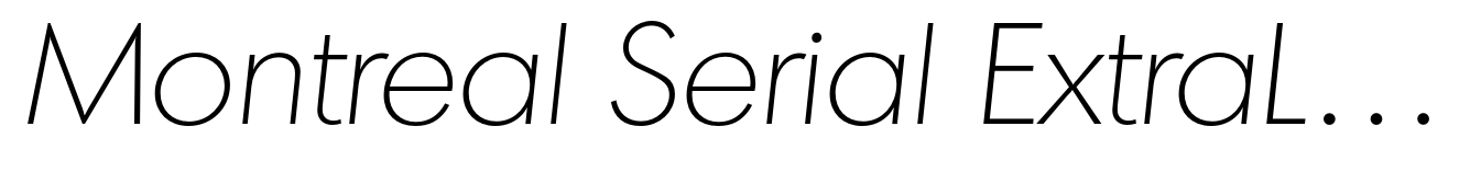Montreal Serial ExtraLight Italic